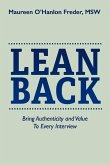 Lean Back: Bring Authenticity and Value to Every Interview
