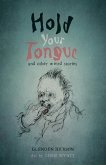 Hold Your Tongue: and other weird stories