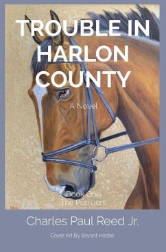 Trouble in Harlon County: Book One The Pursuers - Reed, Charles Paul