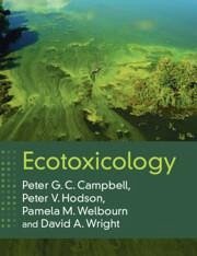 Ecotoxicology - Campbell, Peter G. C.; Hodson, Peter V. (Queen's University, Ontario); Welbourn, Pamela M. (Queen's University, Ontario)