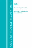 Code of Federal Regulations, Title 44 (Emergency Management and Assistance) Federal Emergency Management Agency, Revised as of October 1, 2021