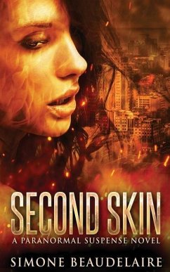 Second Skin: A Paranormal Suspense Novel - Beaudelaire, Simone