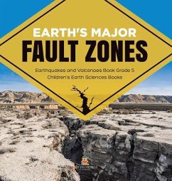 Earth's Major Fault Zones   Earthquakes and Volcanoes Book Grade 5   Children's Earth Sciences Books - Baby