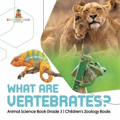 What Are Vertebrates?   Animal Science Book Grade 3   Children's Zoology Books - Baby