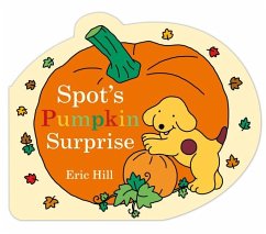 Spot's Pumpkin Surprise - Hill, Eric
