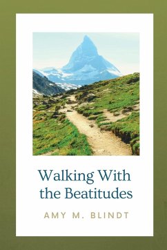 Walking with the Beatitudes - Blindt, Amy M.