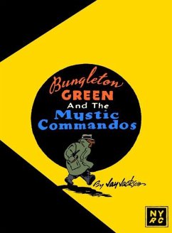Bungleton Green and the Mystic Commandos - Jackson, Jay
