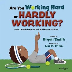 Are You Working Hard or Hardly Working? - Smith, Bryan (Bryan Smith)