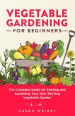 Vegetable Gardening For Beginners