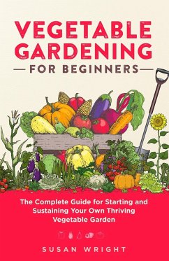 Vegetable Gardening For Beginners - Wright, Susan