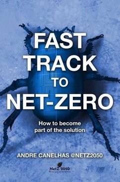 Fast track to Net Zero: How to become part of the Solution - Canelhas, Andre
