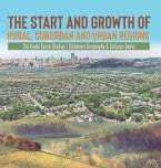The Start and Growth of Rural, Suburban and Urban Regions   3rd Grade Social Studies   Children's Geography & Cultures Books