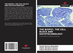 THE BIOPSY, THE CELL BLOCK AND HISTOTECHNOLOGY - Ramos Remedios, Tayda;Mendivia Ramos, Thalia;Mendivia Ramos, Tahys