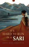 It's Hard To Run In A Sari