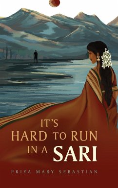 It's Hard To Run In A Sari - Sebastian, Priya Mary