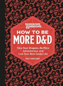 Dungeons & Dragons: How to Be More D&D - Kruger, Kat