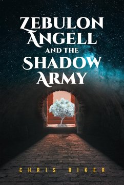 Zebulon Angell and the Shadow Army - Riker, Chris