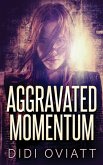 Aggravated Momentum