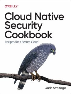Cloud Native Security Cookbook - Armitage, Josh