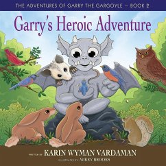 Garry's Heroic Adventure! - Vardaman, Karin Wyman