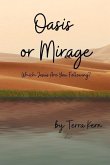 Oasis or Mirage: Which Jesus Are You Following?