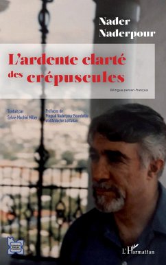 L'ardente clarté des crépuscules - Naderpour, Nader