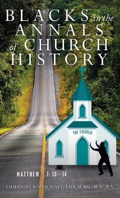 Blacks in the Annals of Church History - Bonney, Emmanuel Kofi