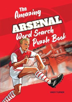 The Amazing Arsenal Word Search Puzzle Book - Turner, Andy