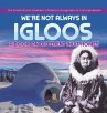 We're Not Always in Igloos - Bild 1