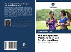 Die ökologischen Vorstellungen von Straßensportlern - Ben Fraj, Ismahen