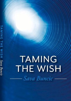 Taming the Wish - Buncic, Sava