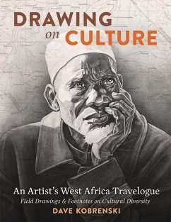 Drawing on Culture: An Artist's West Africa Travelogue - Kobrenski, Dave