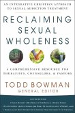 Reclaiming Sexual Wholeness Reclaiming Sexual Wholeness