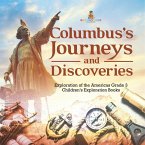 Columbus's Journeys and Discoveries   Exploration of the Americas Grade 3   Children's Exploration Books
