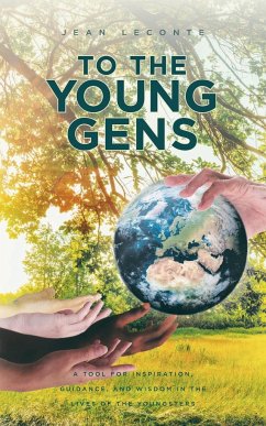 To The Young Gens: A Tool for Inspiration, Guidance, and Wisdom in the Lives of the Youngsters - Leconte, Jean