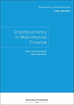 Bloomsbury Professional Law Insight - Cryptocurrency in Matrimonial Finance - KC, Dean Armstrong (Maitland Chambers, UK); Samuels, Marc