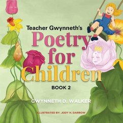 Teacher Gwynneth's Poetry for Children - Walker, Gwynneth D