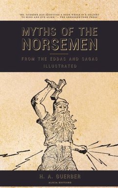 Myths of the Norsemen: From the Eddas and Sagas (Illustrated) - Guerber, H. A.