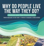 Why Do People Live The Way They Do? Humans and Their Environment   Human Geography for Kids Grade 3   Children's Geography & Cultures Books