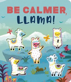 Be Calmer, Llama! - Lloyd, Rosamund