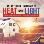 An Easy-to-Follow Lesson on Heat and Light   Energy Books for Kids Grade 3   Children's Physics Books