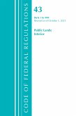 Code of Federal Regulations, Title 43 Public Lands: Interior 1-999, Revised as of October 1, 2021