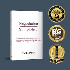 Negotiation Simplified: A Framework and Process for Understanding and Improving Negotiating Results - Reiman, Jim