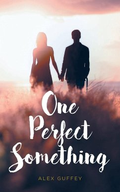 One Perfect Something - Guffey, Alex