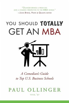 You Should (Totally) Get an MBA - Ollinger, Paul