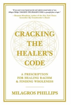 Cracking the Healer's Code - Phillips, Milagros