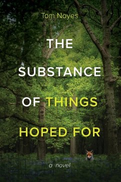 Substance of Things Hoped For - Noyes, Tom