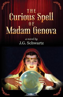 The Curious Spell of Madam Genova - Schwartz, J. G.