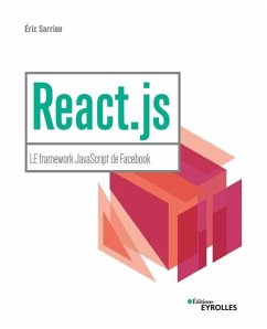 React.js: LE framework JavaScript de Facebook - Sarrion, Éric