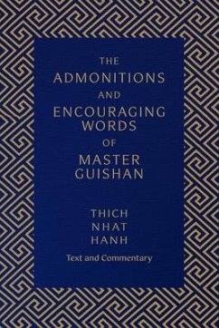 The Admonitions and Encouraging Words of Master Guishan: Text and Commentary - Nhat Hanh, Thich